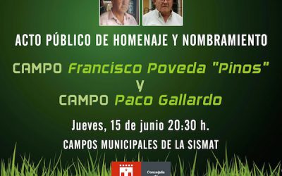 Homenaje y nombramiento de los campos Francisco Poveda “Pinos” y Paco Gallardo