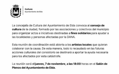 El Consejo de Cultura de Elda organizará acciones y eventos solidarios para ayudar a las localidades y personas afectadas por la DANA