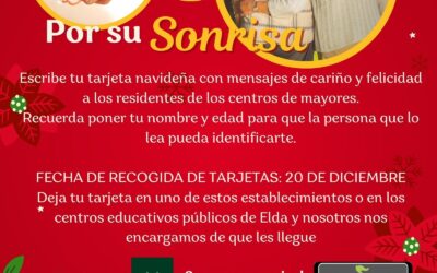 La campaña ‘Por su sonrisa’ repartirá por quinto año consecutivo felicitaciones navideñas entre las personas ingresadas en centros de mayores y de dependientes de Elda