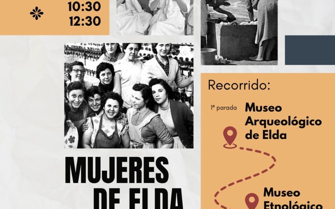 El Museo Arqueológico y el Museo Etnológico de Elda ponen en marcha una ruta guiada y teatralizada para poner en valor la labor de las mujeres en la historia y cultura de la ciudad